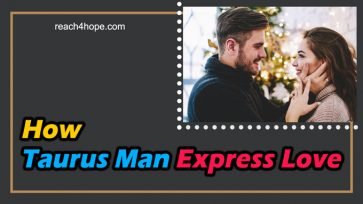 How Taurus Man Express Love (4 Signs to Know His Heart)